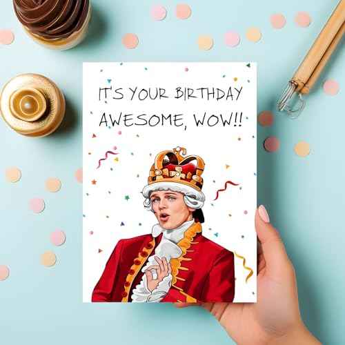 PIUST Hamilton Birthday Card, King George III Birthday Card, Hamilton The Musical Birthday card, It's your birthday, Awesome, wow!(72)