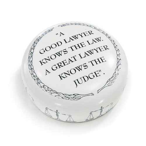 Lawyer gift desk paperweight"A good lawyer knows the law; a great lawyer knows the judge"
