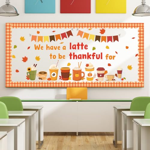 Thanksgiving Latte Bulletin Board Set Fall Coffee Cup Bulletin Board Classroom Decoration Autumn Maple Leaves Cutouts Home Window Wall Party Decor for Teacher(We Have A Latte To Be Thankful For)