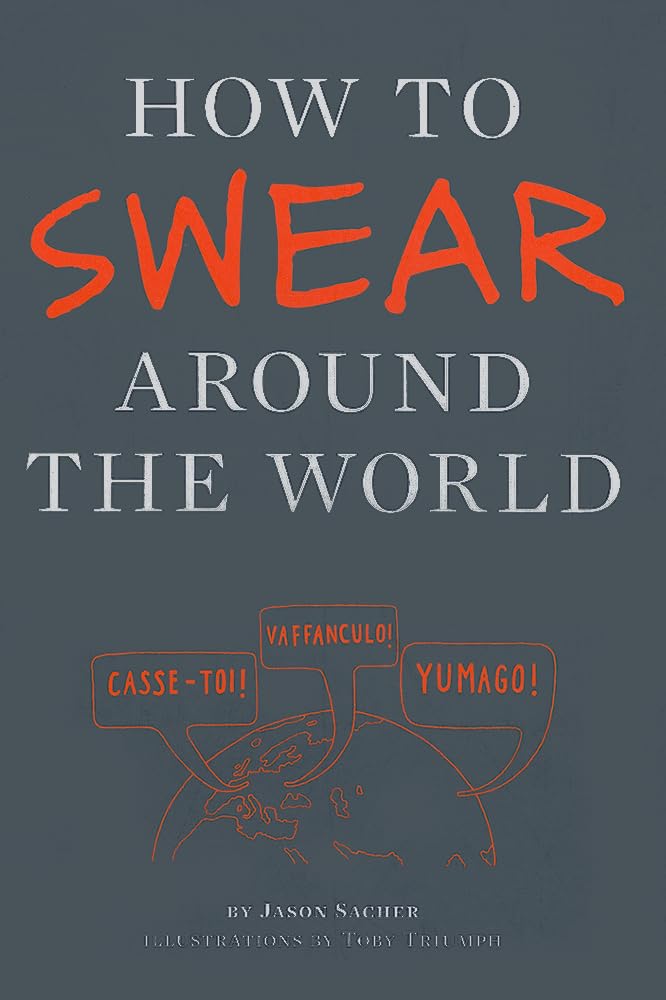 How to Swear Around the World by Jason Sacher - Paperback Book