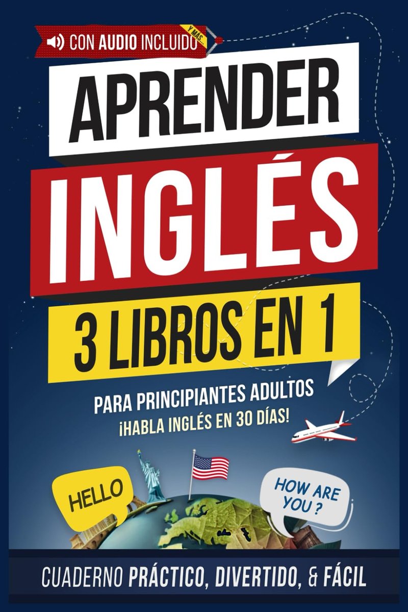 Aprender inglés rápido: 3 libros en 1 para principiantes adultos: Cuaderno de gramática con ejercicios prácticos, cuentos cortos cautivadores y ... uso diario (inglés fácil) (Spanish Edition)