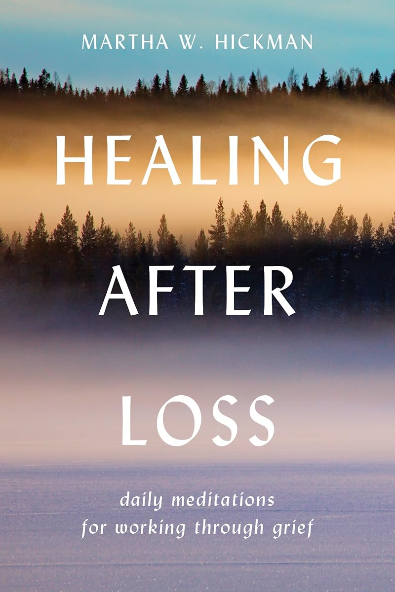 Healing After Loss: Daily Meditations for Grief Support Paperback