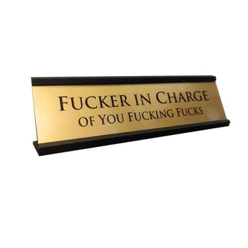 Fucker in Charge Desk Nameplate Sign - 8x2" Executive Desk Nameplate Gag Gifts for Men,Boss, Manager, and Coworker - Office Accessories funny desk signs