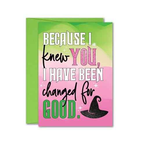 Defying Gravity Changed for Good Wicked Valentine's Day Anniversary Friend Greeting Card 5x7 inch w/Envelope (Changed for Good)