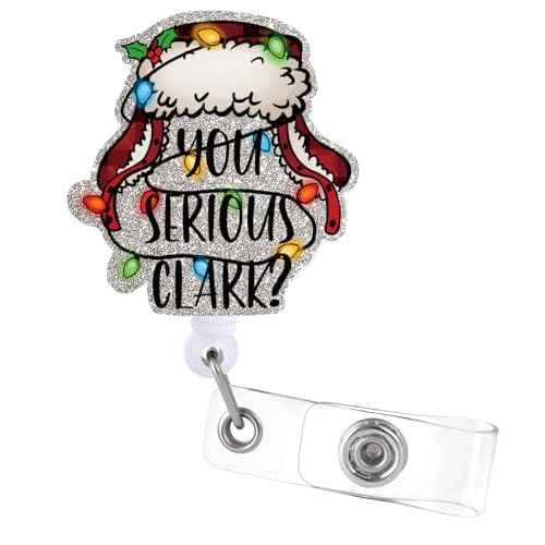 Christmas Badge Reel Retractable ID Clip You Serious Clark Funny Acrylic Christmas Badge Holder Alligator Clip Holiday Nurse Teacher Student Office Staff Name Tag Decor