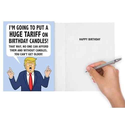 Funny President Donald Trump Birthday Card for Men, Women, Friends, Brothers, Sisters and for all (Tariffs)