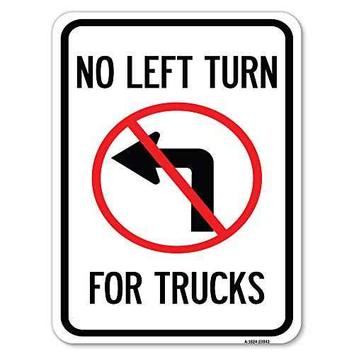 No Left Turn for Trucks with Graphic | 18" X 24" Heavy-Gauge Aluminum Rust Proof Parking Sign | Protect Your Business & Municipality | Made in The USA