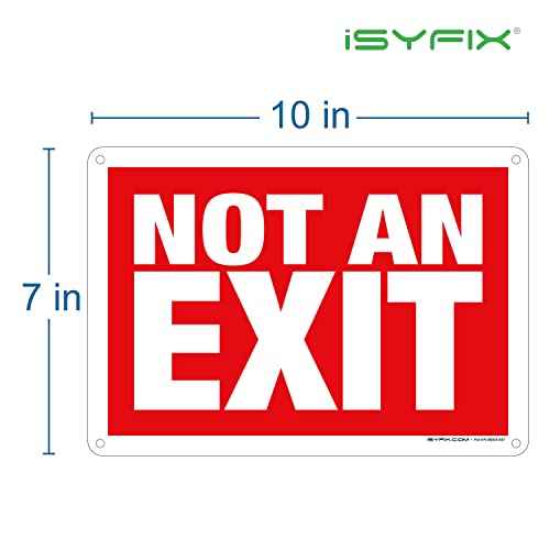 iSYFIX Not An Exit Signs - 10 Pack 10x7 Inch ? 40 mil Thick Polystyrene Plastic Sign, Laminated for Ultimate UV, Weather, Scratch, Water and Fade Resistance, for Office, Buildings, Workplace & more.