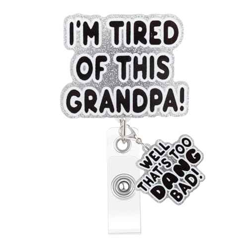 Funny Nurse Badge Reel, I'm Tired of This Grandpa, Well Too DANG Bad Badge Holder with Retractable Clip, Cute Gifts for Nursing Student RN LPN CNA MA Medical Worker Teacher Doctor
