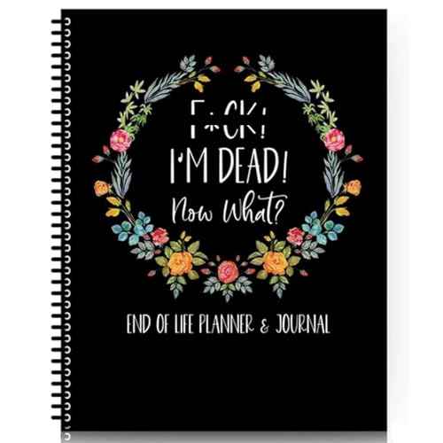 I'M Dead, End Of Life Planner, I'M Dead Now What Planner, End Of Life Planner Organizer Notebook, Guided Final Arrangements When I'M Gone Workbook, for Possessions, Business Affairs, and Final Wishes
