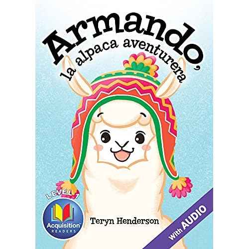 Teacher's Discovery Armando, la Alpaca aventurera Spanish Level 1 Acquisition Reader