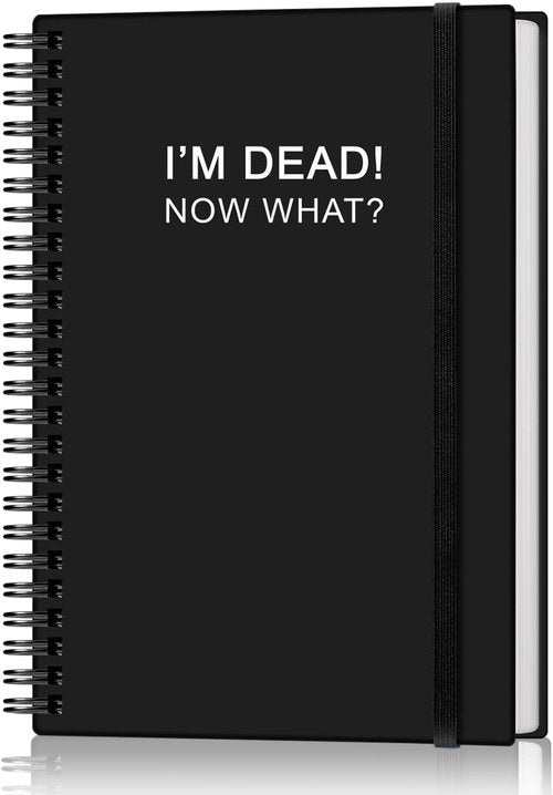 I'm Dead, Now What! – Final Wishes Organizer Workbook for Funeral Planning & Arrangements | 5.8" x 8.5", Black