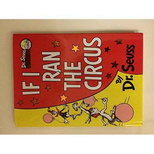 If I Ran The Circus by Dr. Seuss. (Hardcover)