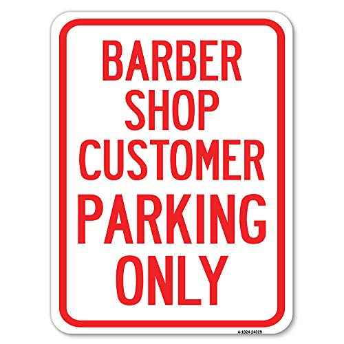 Barber Shop Customer Parking Only | 18" X 24" Heavy-Gauge Aluminum Rust Proof Parking Sign | Protect Your Business & Municipality | Made in The USA