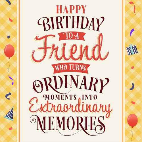 Prime Greetings Friend Birthday Card, Made in America, Eco-Friendly, Thick Card Stock with Premium Envelope 5in x 7.75in, Packaged in Protective Mailer