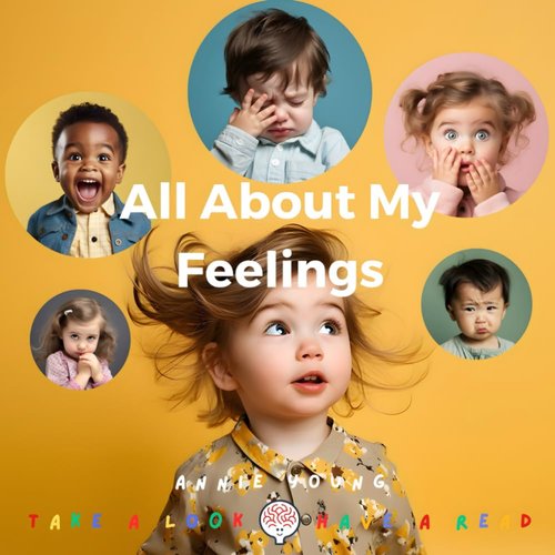 All About My Feelings | Toddler Emotion Book - Engaging First Emotions Guide for Kids