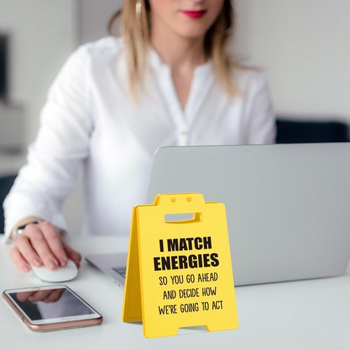 I Match Energies | Funny Desktop Decor Sign - Humorous Office Gift for Coworkers & Friends