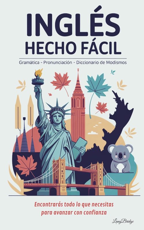 Inglés Hecho Fácil | Grammar, Pronunciation & Idioms Dictionary - Spanish Edition