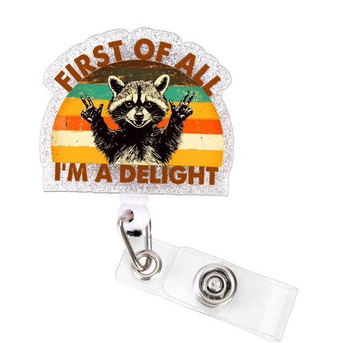 Raccoon Nurse Badge Reel, Cute Nurse Week Gifts for Healthcare Workers, First of All I’m a Delight Funny Badge Reels for CNA, Teachers, Students, Women Cute Retractable Alligator Clip ID Holder