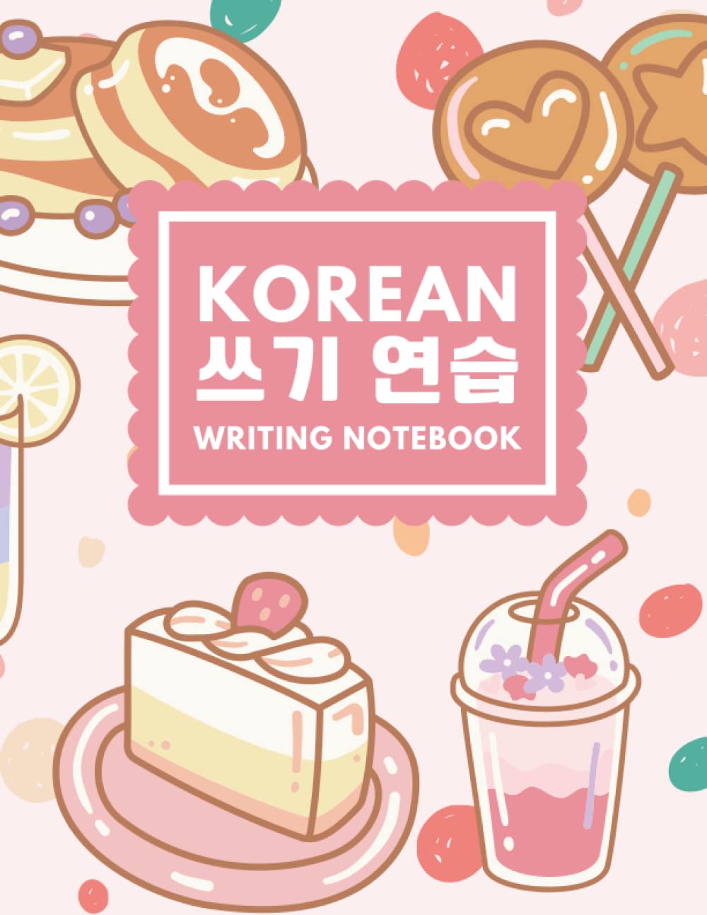 Korean Writing Practice Notebook: Blank Hangul Manuscript Wongoji Paper For Korean Language Handwriting - 120 pages - 8.5 x 11 in - Cute Pink Cover