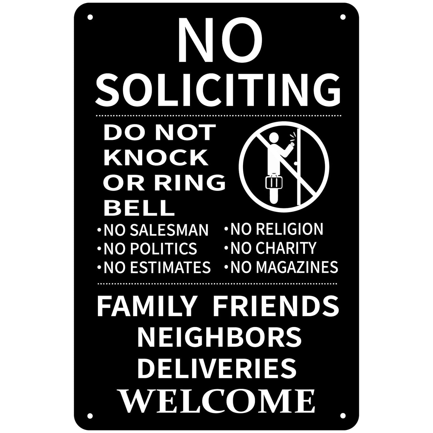 No Soliciting Sign for House Front Door,8 x 12 Inches -Aluminum- Do Not Knock or Ring Doorbell Family Friends Neighbors Deliveries Welcome No Silication Solicitors Soliciting Sign for Front Door Home House