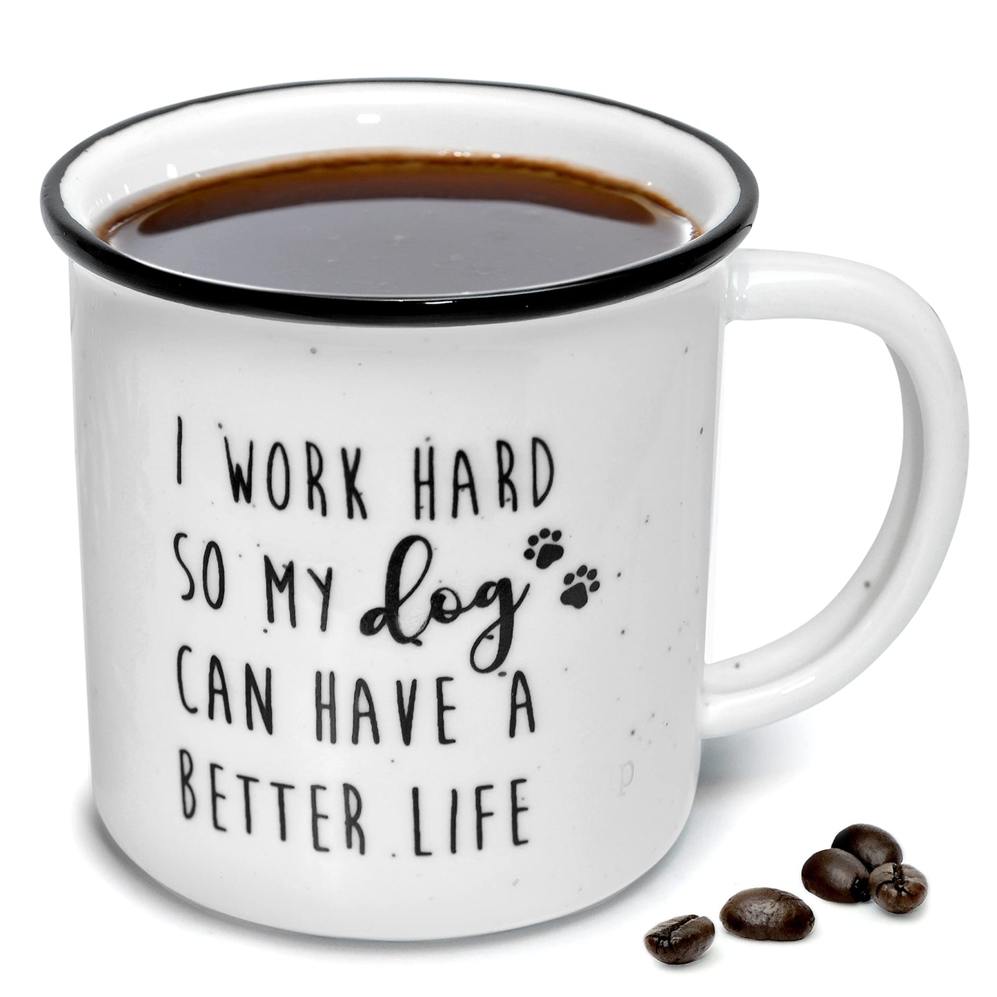 MAINEVENT I Work Hard So My Dog Can Have A Better Life Mug 11 Ounce Ceramic Coffee Mug, Gifts For Dog Lover Cup