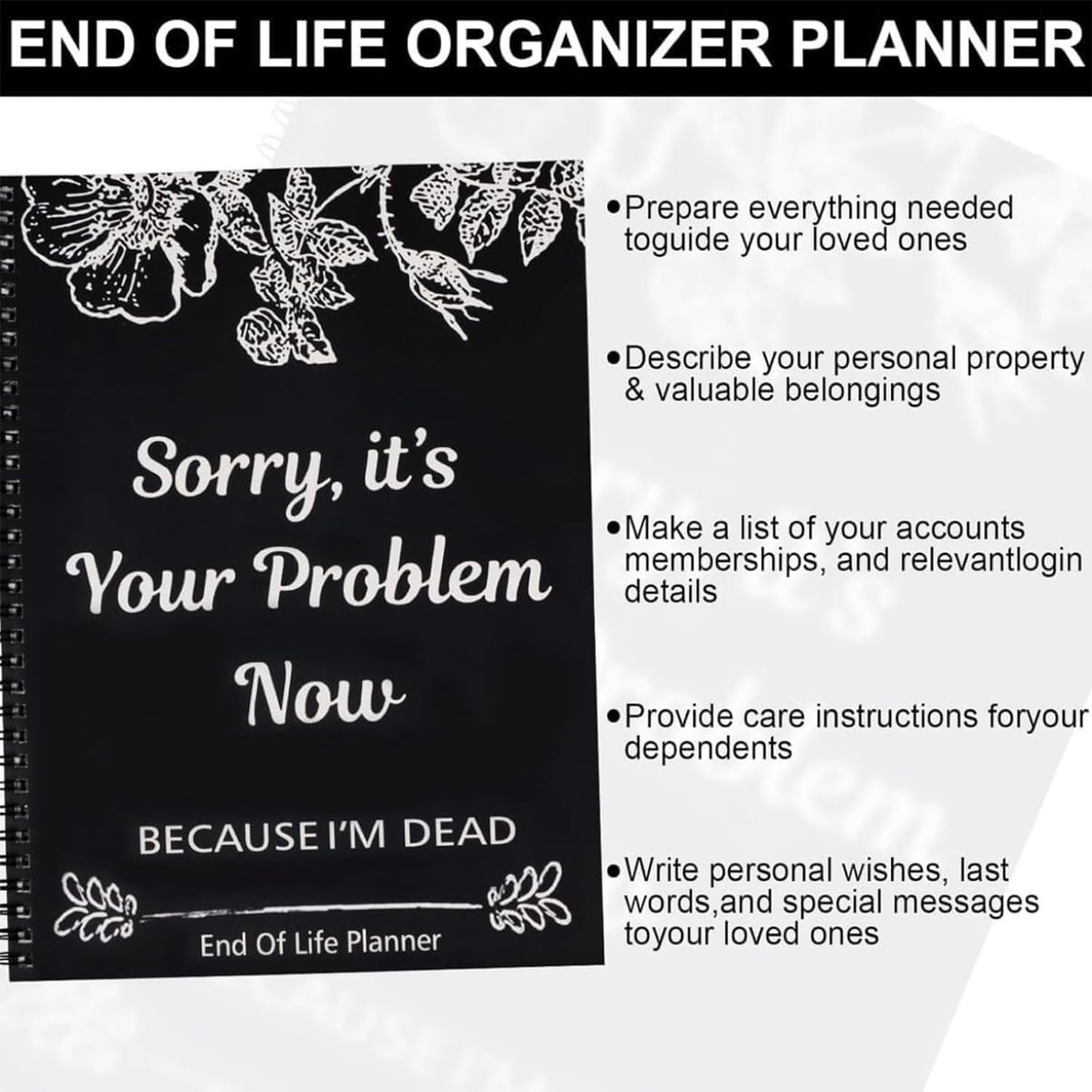 Sorry, it’s Your Problem Now, Because I'm Dead, End of Life Planner, Funny Notebook Book Notepad, Simple Business Office Book, Final Wishes and End-of-life Arrangements Emergency Binder (Black)