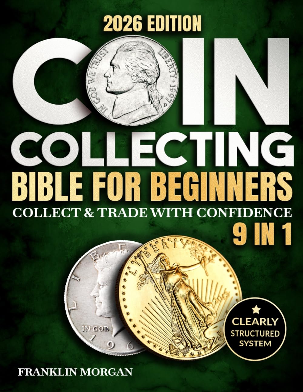 Coin Collecting Bible | Beginner's Guide to Building a Valuable Collection & Understanding Coin Value