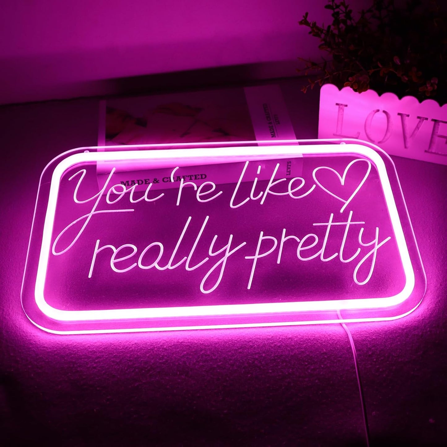 You're Like Really Pretty Neon Sign - LED Wall Decor for Bedroom, Wedding, Party | 5V Power Adapter Included