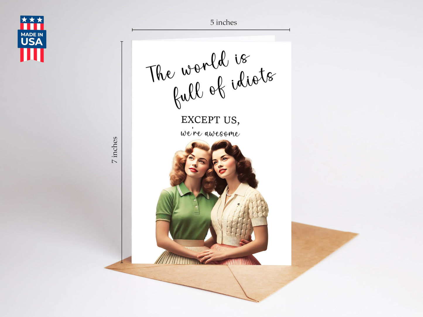 The World Is Full of Idiots Except Us Greeting Card - Funny Happy Birthday for Women Her Sister - Humorous Thinking of You Birthday Gift Idea - Bday Card for Bestie Best Friend Blone Brunette