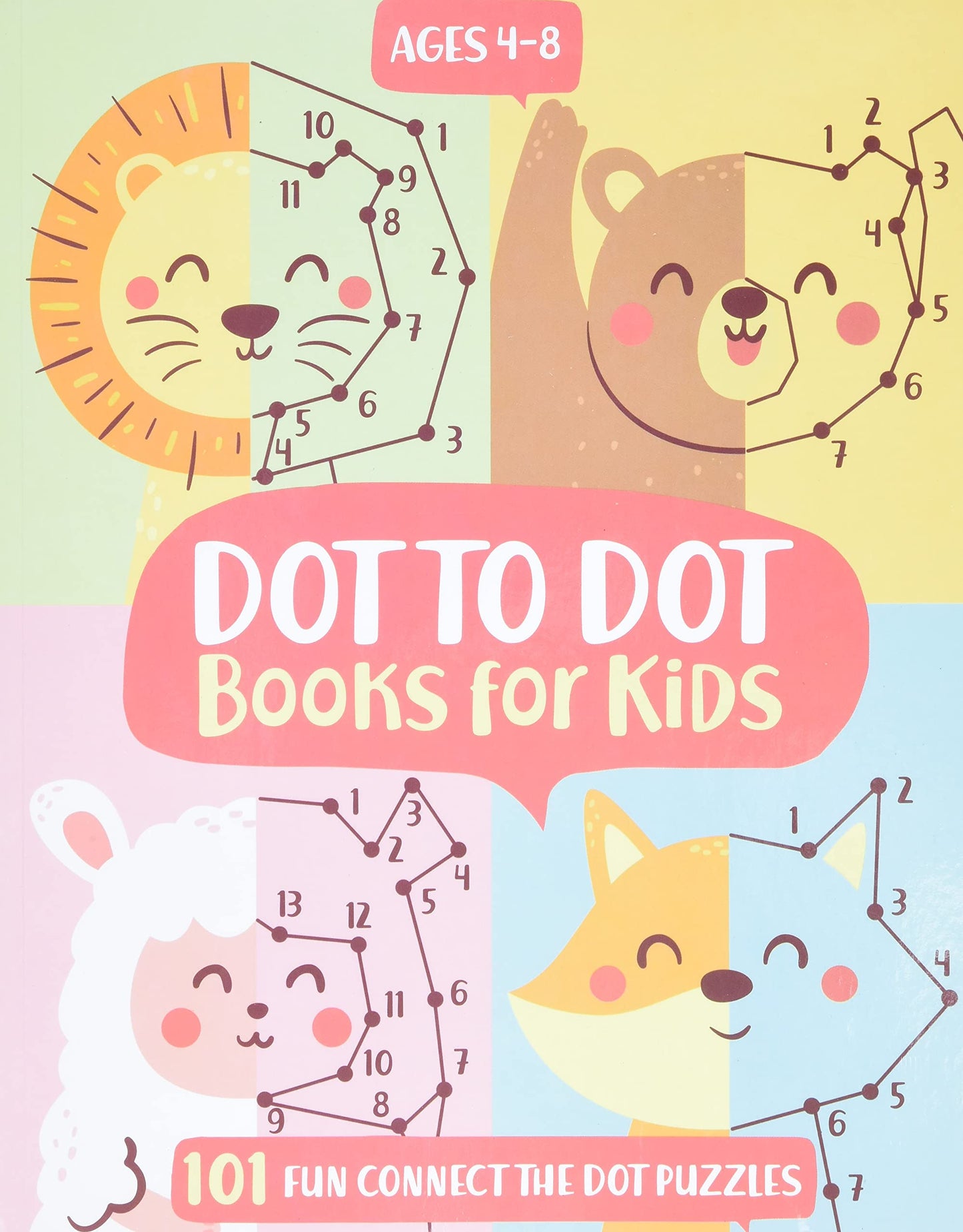 Dot To Dot Books For Kids Ages 4-8: 101 Fun Connect The Dots Books for Kids Age 3, 4, 5, 6, 7, 8 | Easy Kids Dot To Dot Books Ages 4-6 3-8 3-5 6-8 (Boys & Girls Connect The Dots Activity Books)