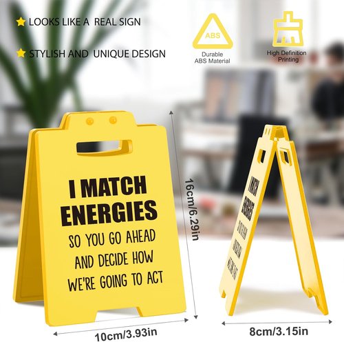I Match Energies | Funny Desktop Decor Sign - Humorous Office Gift for Coworkers & Friends
