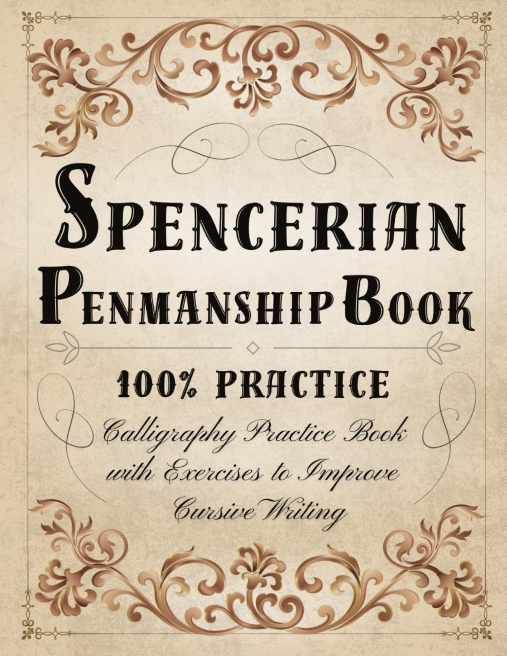 Spencerian Penmanship Book - 100% Practice Workbook for Cursive Writing Improvement | Calligraphy Exercises for Adults