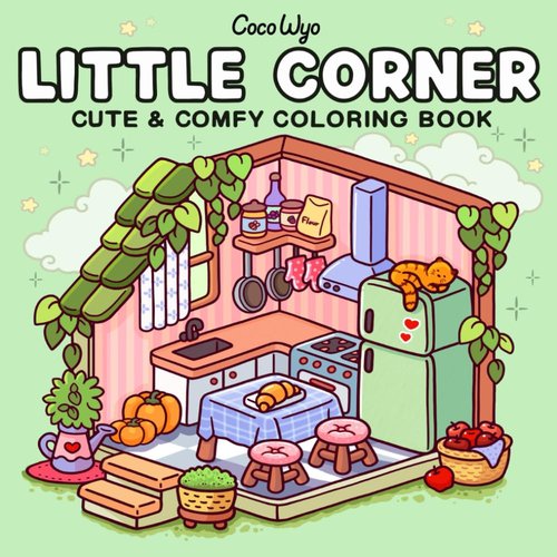 Little Corner Coloring Book - Super Cute Cozy Spaces for Relaxation | Perfect for Adults & Teens